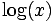 log(x)